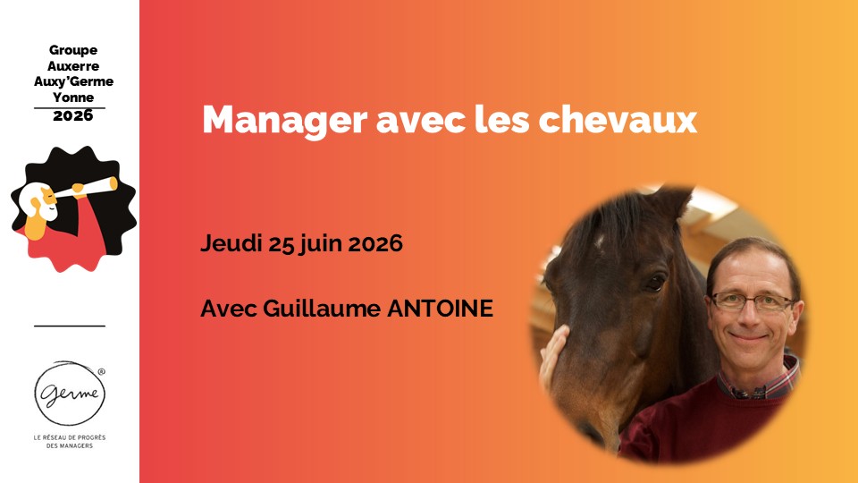 Le 5/06/2026 - Manager avec les chevaux avec Guillaume ANTOINE chez GERME Yonne