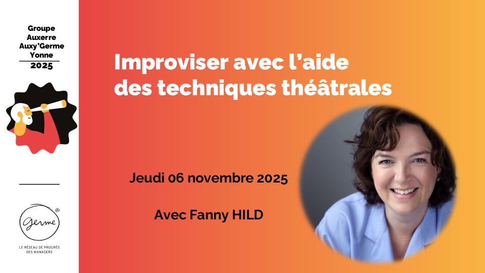 Le 06/11//2025 - Improviser avec l'aide des techniques théâtrales - Fanny HILD chez GERME Yonne